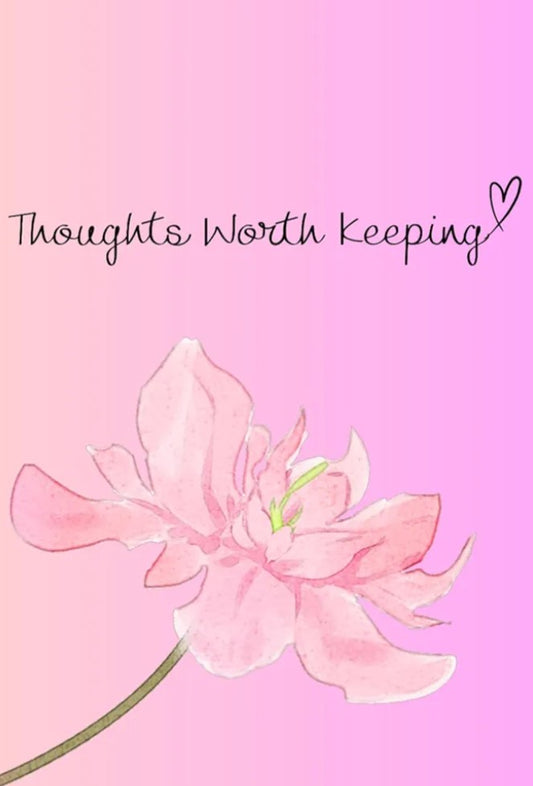Notebook ~ Thoughts Worth Keeping
