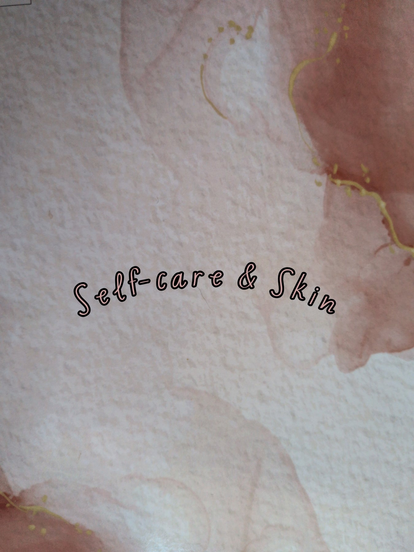 Self-care & Skin