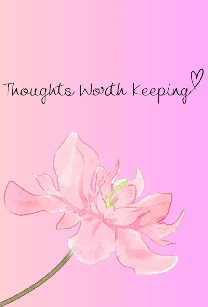 Notebook ~ Thoughts Worth Keeping