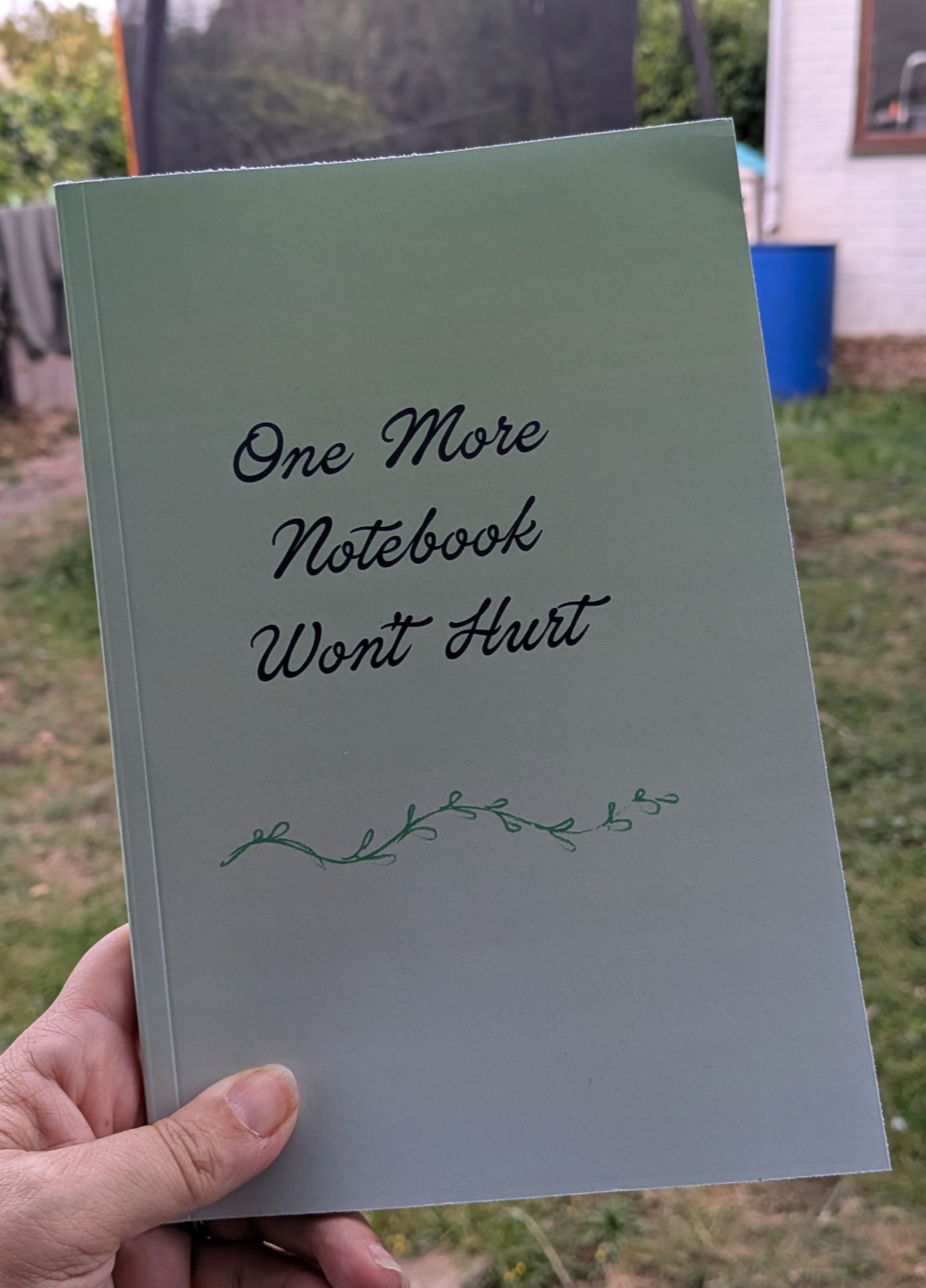 One More Notebook Won't Hurt